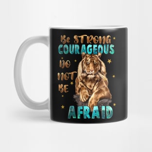 Be Strong And Courageous Mug